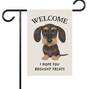 Wirehaired Dachshund Garden Flag Cute Teckel Welcome, I Hope You Brought Treats Funny Doxie Lover Gift ~ Pole Not Included