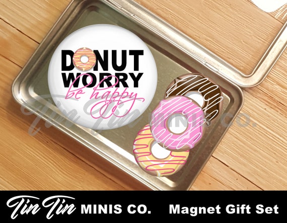 Donut Worry Positive Teen Gift #15512 Funny Doughnut Classic Fridge Magnet