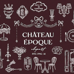 May include: A set of white line drawings on a burgundy background depicting various elements of a French chateau, including a chandelier, a fireplace, a phone, a mirror, a champagne bottle, a window, a door, a table, chairs, and a parasol. The text "Château Époque clipart SVG PNG AI" is also included.