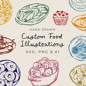 May include: Hand-drawn custom food illustrations in SVG, PNG & AI formats. The image features various dishes, including a cupcake, pasta, and a dessert with a cherry on top. The illustrations are in a rustic style with a neutral background.