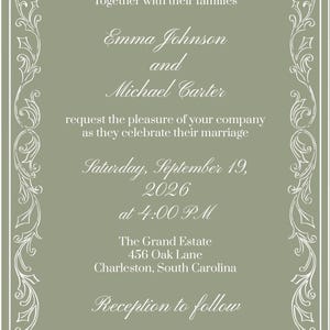 May include: A sage green wedding invitation card featuring a white decorative border with leaf motifs. The text reads: Together with their families, Emma Johnson and Michael Carter request the pleasure of your company as they celebrate their marriage, Saturday, September 19, 2026, at 4:00 PM, The Grand Estate, 456 Oak Lane, Charleston, South Carolina, Reception to follow.