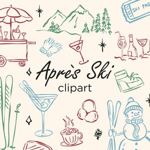 May include: A set of hand-drawn illustrations featuring après ski themes. The illustrations include a ski lift, skis, a snowman, a hot beverage, a martini glass, a mountain range, a ski pass, a bar cart, and a pair of mittens. The text "Après Ski clipart" is included in the image.