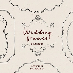 May include: Eight black and white hand-drawn wedding frames with ornate details. The frames are 5x7 inches and are available in SVG, PNG, and AI formats.