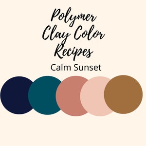 Polymer Clay Color Recipe,Polymer Clay Color Mixing,Calm Sunset, Digital Recipe Download,Premo, Souffle, Color Mixing Recipes
