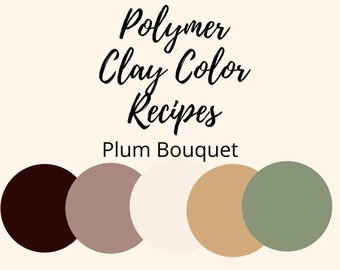 Polymer Clay Color Recipe,Polymer Clay Color Mixing,Plum Bouquet, Digital Recipe Download,Premo, Souffle, Color Mixing Recipes