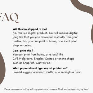 May include: A digital art FAQ sheet with text in a serif font. The text answers questions about shipping, printing, and paper recommendations. The background is off-white with brown abstract shapes.