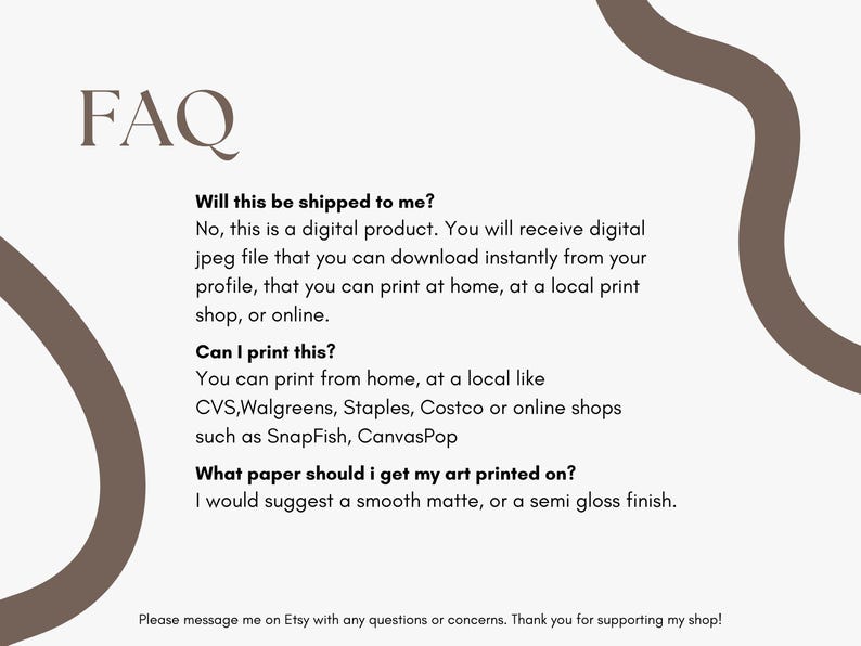 May include: A digital art FAQ sheet with text in a serif font. The text answers questions about shipping, printing, and paper recommendations. The background is off-white with brown abstract shapes.