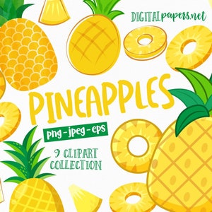 May include: A digital clipart collection of nine yellow pineapples with green leaves. The pineapples are in various shapes and sizes, including whole pineapples, pineapple slices, and pineapple rings. The text "PINEAPPLES" is written in large, yellow letters across the center of the image. The text "png - jpeg - eps" is written in green letters below the word "PINEAPPLES". The text "9 CLIPART COLLECTION" is written in green letters below the text "png - jpeg - eps".