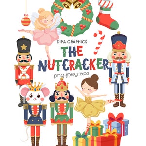 May include: A set of colourful Christmas illustrations featuring a nutcracker, a ballerina, a mouse, a wreath, a candy cane, a stocking and a gift box. The text "The Nutcracker" is written in green letters with a white outline. The text "Dipa Graphics" is written in black letters. The text "png-jpeg-eps" is written in black letters.