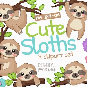 May include: A digital clipart set featuring several cartoon sloths in various poses, hanging from branches and resting. The text "Cute Sloths" is displayed in green and blue, with additional text indicating the set includes 8 clipart images.