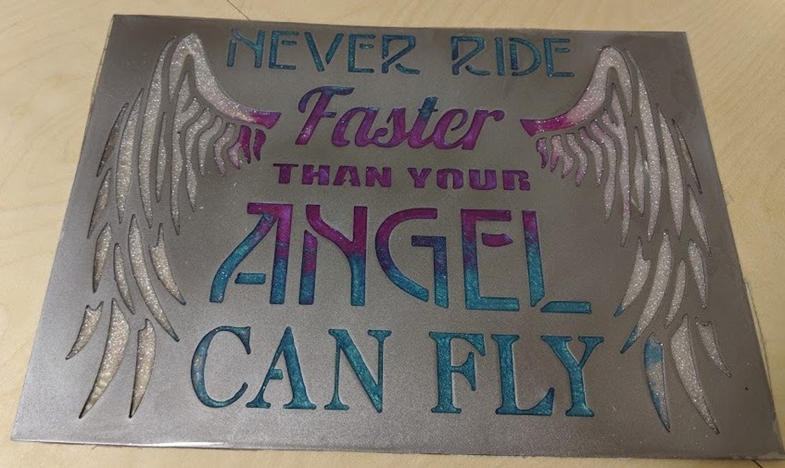 never ride faster than your angel