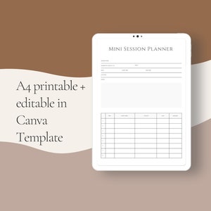 May include: A white digital tablet displaying a "Mini Session Planner" template. The template includes fields for session name, client info, date, location, and notes. Text on the left reads "A4 printable + editable in Canva Template."