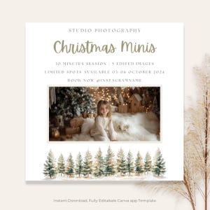 May include: A digital template for a Christmas mini photography session announcement. The template features a watercolor illustration of a snowy forest with pine trees, a photo of a child in a Christmas setting, and text that reads "Studio Photography Christmas Minis 30 Minutes Session | 5 Edited Images Limited Spots Available 03-06 October 2024 Book Now @INSTAGRAMNAME Instant Download, Fully Editable Canva app Template".