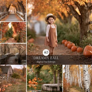 May include: A collection of 40 digital backdrops featuring autumn scenes with orange foliage, wooden bridges, stone paths, pumpkin patches, and birch trees. The text 40 DREAMY FALL digital backdrops is centered over a child in a hat and dress.