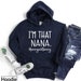 Hoodie, I’m that Nana Sorry Not Sorry, Mom Hoodies, Hooded Sweatshirt, Winter Hoodies, Grandmother Gift, Grandma Reveal, Most Loved Grammy 
