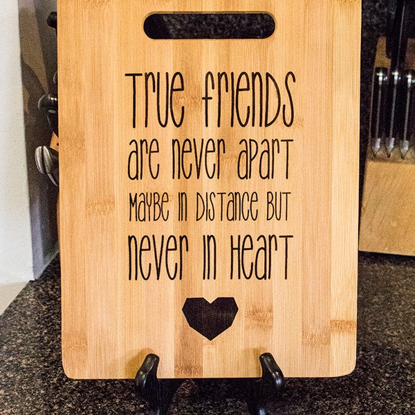 True Friends Are Never Apart Engraved Cutting Board