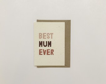 Mother's day - Best Mum Ever - Plantable seeded paper greeting card