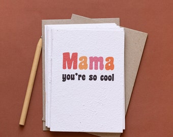 Mother’s day – Mama You’re so cool - Plantable seeded paper greeting card