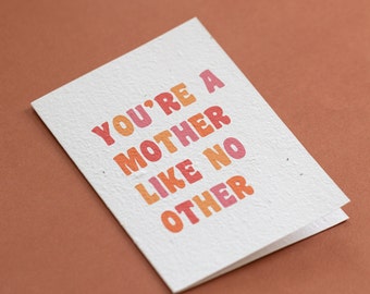 Mother’s day – Mother like no other - Plantable seeded paper greeting card