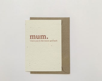 Mother's day - Mum I love you to the moon and back - Plantable seeded paper greeting card