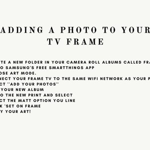 May include: A list of instructions on how to add a photo to a Samsung Frame TV. The instructions include creating a new folder, connecting to the same Wi-Fi network, and selecting the "Add Your Photos" option.