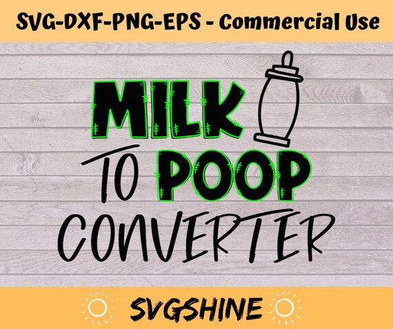 Download Funny Baby Milk To Poop Converter Digital Download Svg Cut Etsy