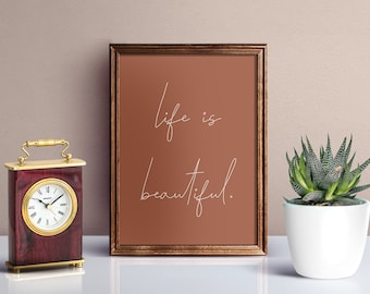 Life Is Beautiful print, Terracotta Wall Print, Terracotta Gift, Life Beautiful Quotes, Bedroom Wall, Inspirational Art, Print Terracotta