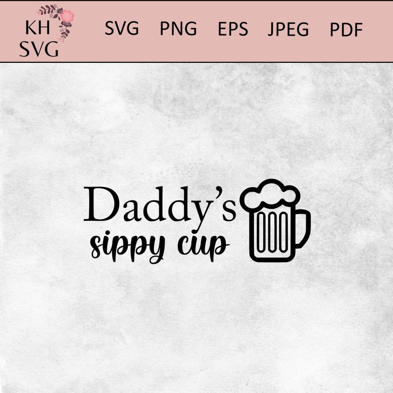 Download Father S Day Svg Dad Cut Files Dad Life Svg Svg Files Cricut Svg Daddy S Sippy Cup Svg Clip Art Art Collectibles Itreen Com