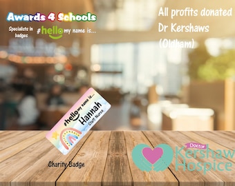 Badge personnalisé par sublimation # Bonjour je m'appelle... Arcs-en-ciel - Badge caritatif Dr Kershaws