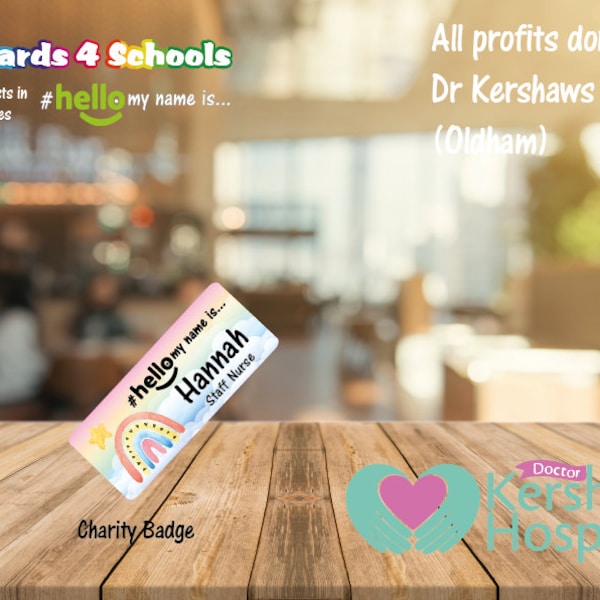 Badge personnalisé par sublimation # Bonjour je m'appelle... Arcs-en-ciel - Badge caritatif Dr Kershaws