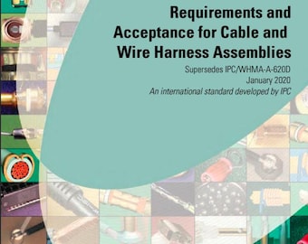 IPC / WHMA-A-620E Anforderungen und Akzeptanz für Kabel und Kabelbäume Montagen