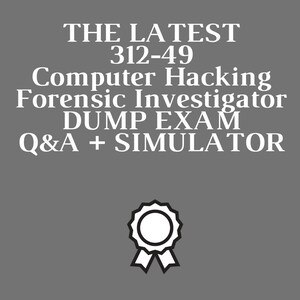 Computer Hacking Forensic Investigator Certification 312-49 Exam Q&A+Simulator
