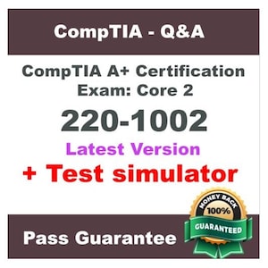 May include: A brown and white graphic with the text "CompTIA - Q&A" in white. Below the text is "CompTIA A+ Certification Exam: Core 2" in black. The number "220-1002" is in black and below it is "Latest Version" in purple. The text "+ Test simulator" is in red. Below the text is "Pass Guarantee" in white. A green circle with the text "MONEY BACK 100% GUARANTEED" is in the bottom right corner.