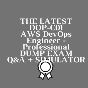 Aws DevOps Engineer - Professional Certification DOP-C01 Exam Q&A+Simulator