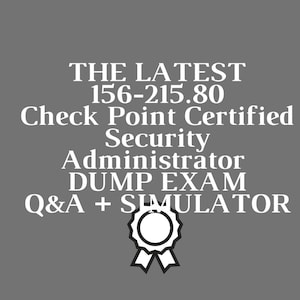 May include: White text on a gray background reads "THE LATEST 156-215.80 Check Point Certified Security Administrator DUMP EXAM Q&A + SIMULATOR". A white ribbon with a circle in the center is below the text.