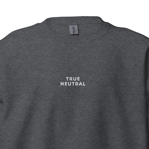 Embroidered True Neutral Sweatshirt, DnD Sweatshirt, RPG Sweatshirt, Dungeons and Dragons Gift, RPG Gift, True Neutral Alignment