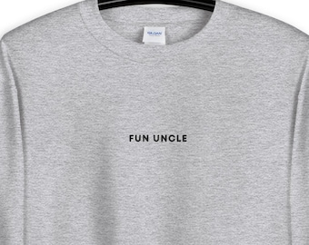 Embroidered Fun Uncle Sweatshirt, New Uncle Gift, Funny Uncle Sweatshirt