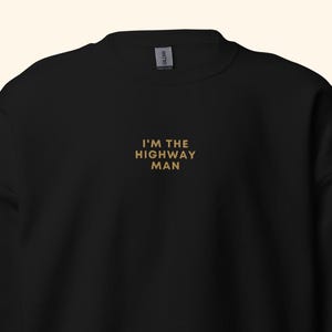 Embroidered Highway Man Sweatshirt, Over The Garden Wall Gift, Tome of the Unknown, Over The Garden Wall, I&#39;m The Highway Man