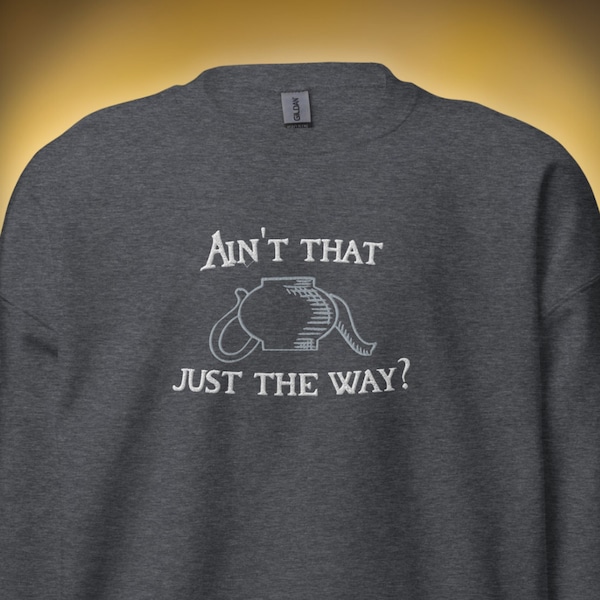 Over The Garden Wall Embroidered Sweatshirt, Over The Garden Wall Sweatshirt, Tome of Unknown, Over The Garden Wall, Ain't That Just The Way