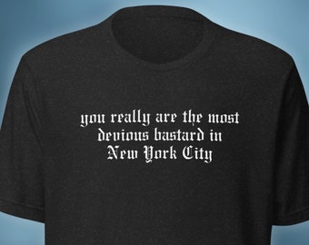 What We Do In The Shadows Shirt, Devious Bastard Shirt, The Most Devious Bastard, Laszlo Shirt, What We Do In The Shadows, Laszlo Quote
