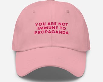 Embroidered Liberal Hat, You Are Not immune To Propaganda, Progressive Hat, Activist Quote Hat, Leftist Hat, Leftist Humor, Liberal Humor