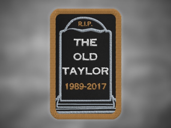 The Old Taylor Embroidered Patch, Look What You Made Me Do, Taylor