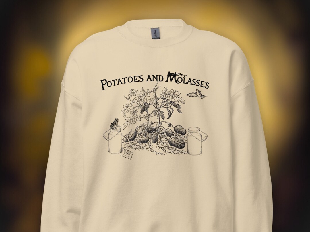 Potatoes and Molasses Sweatshirt, Halloween Sweatshirt, Over the Garden