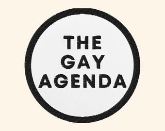 Embroidered Queer Patch, The Gay Agenda, LGBTQ+ Patch, Activist Quote Patch, Leftist Patch, Activism Patch, Gay Patch, Queer Patch