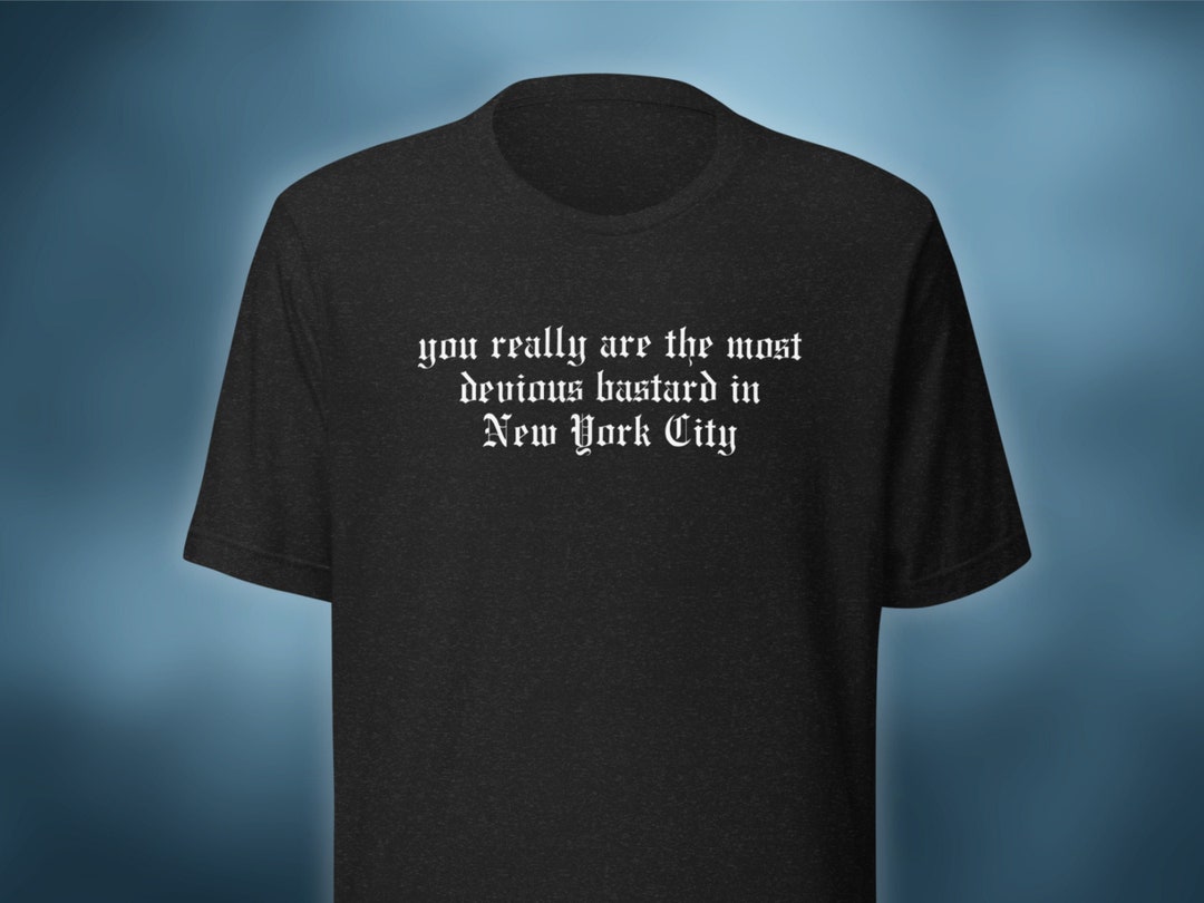 What We Do in the Shadows Shirt, Devious Bastard Shirt, the Most Devious  Bastard, Laszlo Shirt, What We Do in the Shadows, Laszlo Quote