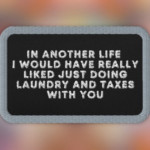 Laundry and Taxes Embroidered Patch, Laundry and Taxes Patch, Everything Everywhere All At Once Patch, Everything Everywhere All At Once