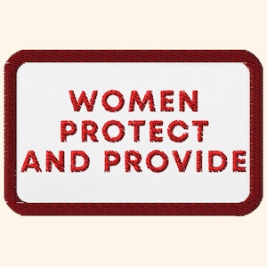 May include: Embroidered patch with a white background and a red border. The patch features the words "WOMEN PROTECT AND PROVIDE" in red, stitched lettering. The patch has a rectangular shape with rounded corners.