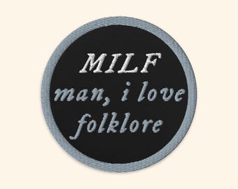 Folk Lore Embroidered Patch, Folklore MILF, Man I Love Folklore, MILF Patch, Funny Folk Lore, Folk Lore Meme, Folk Lore Gift