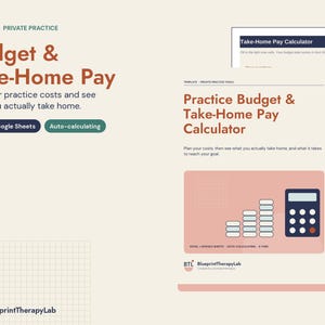 May include: A digital template for a Practice Budget & Take-Home Pay Calculator, compatible with Excel and Google Sheets. The document features brown text on a light background, including a graphic of a calculator and bar charts, with the BlueprintTherapyLab logo.