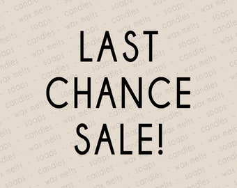 Sale Items, Discontinued Products, Clearance Seasonal Item, Seconds,  Leftover Savings, Warehouse Blowout Item On Clearance, Soap, Wax Melts